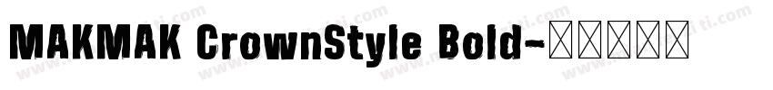 MAKMAK CrownStyle Bold字体转换